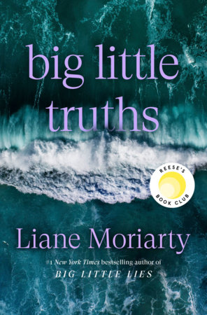 Liane Moriarty Big Little Truths